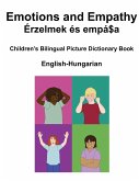 English-Hungarian Emotions and Empathy / Érzelmek és empátia Children's Bilingual Picture Book
