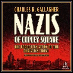 Nazis of Copley Square - Gallagher, Charles R