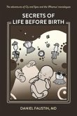 Secrets of Life Before Birth
