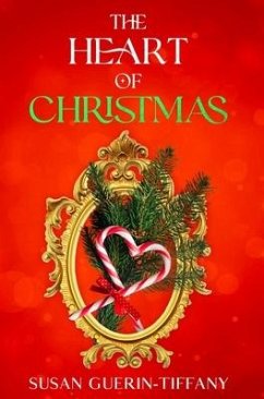 The Heart of Christmas - Guerin-Tiffany, Susan