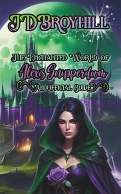 The Enchanted World of Alexis Snipperdoom - Broyhill, Jd