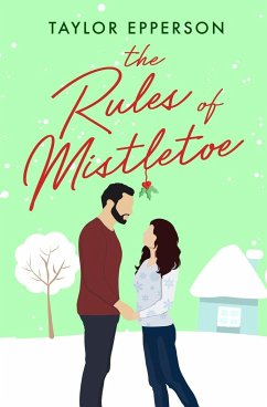 The Rules of Mistletoe - Epperson, Taylor