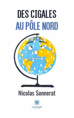 Des cigales au pôle Nord - Nicolas Sonnerat