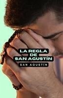 La regla de San Agustín - San Agustín