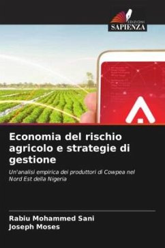 Economia del rischio agricolo e strategie di gestione - Mohammed Sani, Rabiu;Moses, Joseph