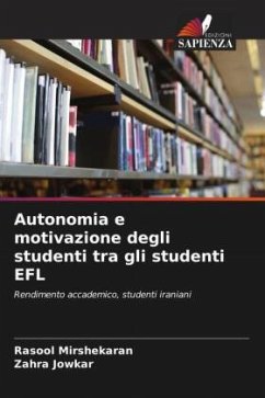 Autonomia e motivazione degli studenti tra gli studenti EFL - Mirshekaran, Rasool;Jowkar, Zahra