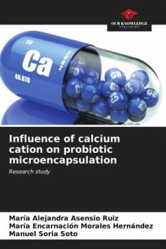 Influence of calcium cation on probiotic microencapsulation - Asensio Ruiz, María Alejandra;Morales Hernández, María Encarnación;Soria Soto, Manuel