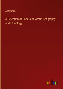 A Selection of Papers on Arctic Geography and Ethnology