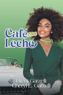 Café con Leche - Brent Garzelli; Cheryl L. Garzelli