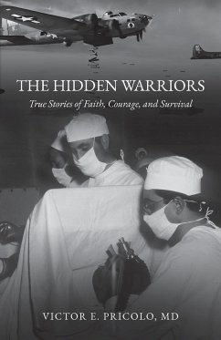 The Hidden Warriors - Pricolo, MD Victor E.