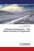Infective Porphyrions ¿ The Most Primitive of Organisms