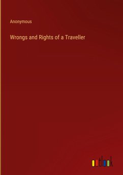 Wrongs and Rights of a Traveller - Anonymous