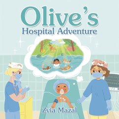 Olive's Hospital Adventure - Mazal, Zvia