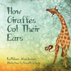 How Giraffes Got Their Ears - Macferran, Kathleen