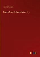 Narrow Gauge Railways in America