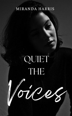 Quiet the Voices - Harris, Miranda