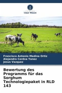 Bewertung des Programms für das Sorghum Technologiepaket in RLD 143 - Medina Ortiz, Francisco Antonio;Córdva Yanez, Alejandro;Vázquez, Jesús