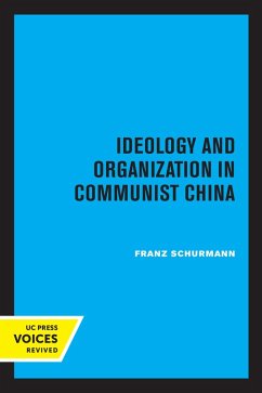 Ideology and Organization in Communist China (eBook, ePUB) Cover Ideology and Organization in Communist China (eBook, ePUB)