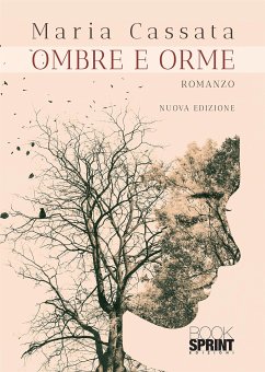 Ombre e orme (nuova edizione) (eBook, ePUB) - Cassata, Maria