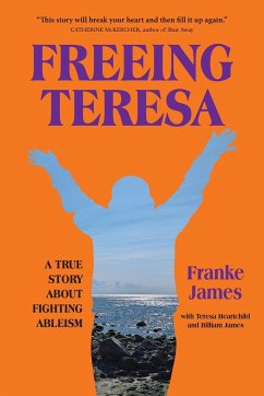 Freeing Teresa - James, Franke; James, Billiam