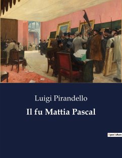 Il fu Mattia Pascal - Pirandello, Luigi