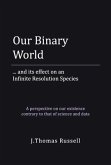Our Binary World
