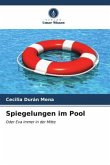 Spiegelungen im Pool