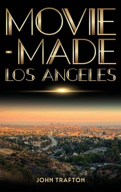 Movie-Made Los Angeles - Trafton, John