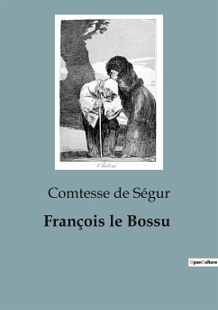 François le Bossu - de Ségur, Comtesse