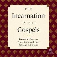The Incarnation in the Gospels (Reformed Expository Commentary) - Phillips, Richard D.; Ryken, Phillip Graham; Doriani, Daniel M.