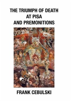 The Triumph of Death at Pisa and Premonitions - Cebulski, Frank