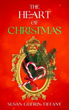 The Heart of Christmas - Guerin-Tiffany, Susan