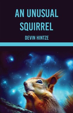 An Unusual Squirrel - Hintze, Devin
