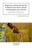 Intégration commerciale agricole du Burkina Faso dans le marché communautaire ouest Africain