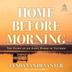 Home Before Morning: The Story of an Army Nurse in Vietnam