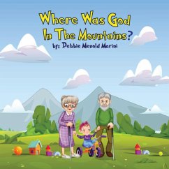 Where Was God In The Mountains? - Menold Marini, Debbie