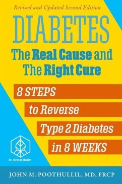 Diabetes --The Real Cause and the Right Cure, 2nd Edition - Poothullil MD, John