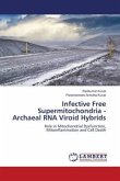 Infective Free Supermitochondria - Archaeal RNA Viroid Hybrids