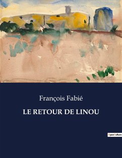 LE RETOUR DE LINOU - Fabié, François