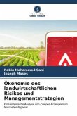 Ökonomie des landwirtschaftlichen Risikos und Managementstrategien