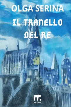 Il tranello del Re (eBook, ePUB) - Serina, Olga