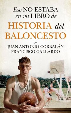 Eso No Estaba En Mi Libro de Historia del Baloncesto - Gallardo Rodriguez, Francisco