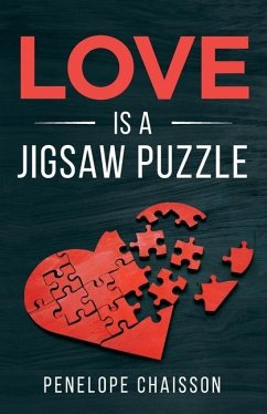Love is a Jigsaw Puzzle - Chaisson, Penelope
