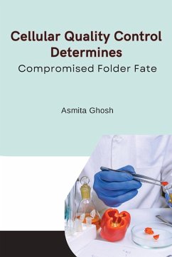 Cellular quality control determines compromised folder fate - Asmita, Ghosh