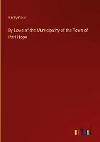 By-Laws of the Municipality of the Town of Port Hope - Anonymous