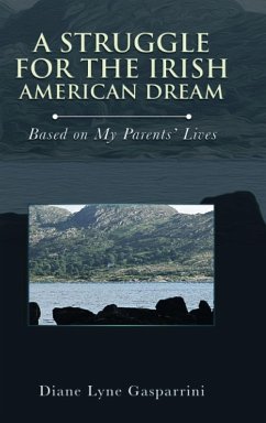 A Struggle for the Irish American Dream - Gasparrini, Diane Lyne