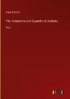 The Calamities and Quarrels of Authors - Disraeli, Isaac