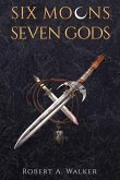 Six Moons, Seven Gods Six Moons, Seven Gods