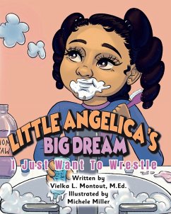 Little Angelica's Big Dream - Montout, Vielka L