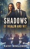 Shadows of Wealth and Wit